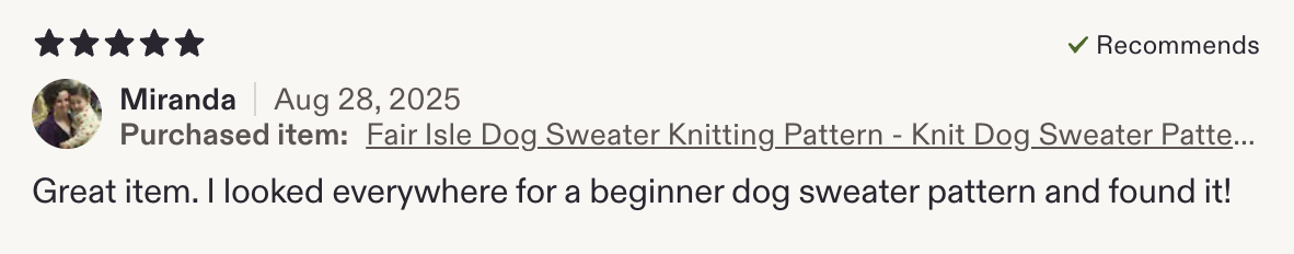 Etsy review from Miranda saying she found a beginner dog sweater pattern